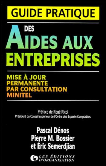 Couverture du livre « Guide pratique aides aux entreprises » de Bossier/Semerdjian aux éditions Organisation