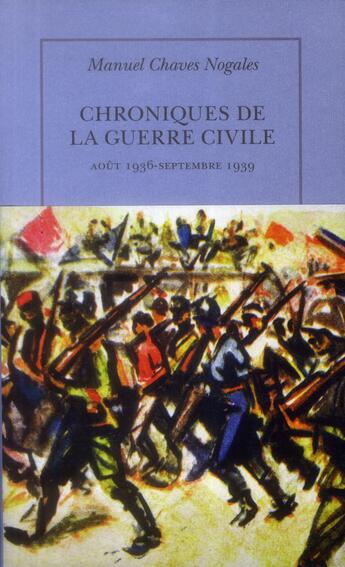 Couverture du livre « Chroniques de la guerre civile » de Manuel Chaves Nogales aux éditions Table Ronde