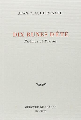 Couverture du livre « Dix runes d'ete » de Jean-Claude Renard aux éditions Mercure De France