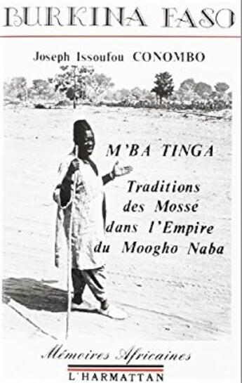 Couverture du livre « M'ba tinga - tradition des mosse dans l'empire du moogo naba » de Issoufou Conombo J. aux éditions L'harmattan