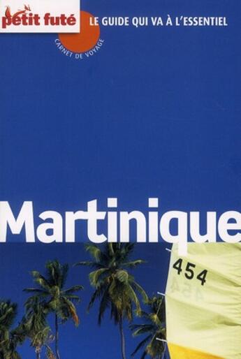 Couverture du livre « GUIDE PETIT FUTE ; CARNETS DE VOYAGE ; Martinique » de  aux éditions Le Petit Fute