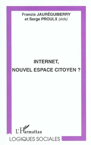 Couverture du livre « INTERNET, NOUVEL ESPACE CITOYEN ? » de Francis Jaureguiberry aux éditions L'harmattan