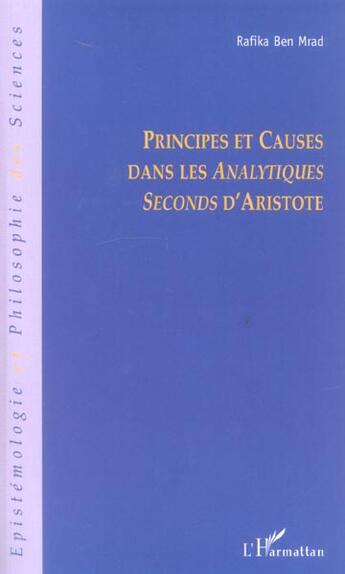 Couverture du livre « Principes et causes dans les analytiques seconds d'aristote » de Rafika Ben Mrad aux éditions L'harmattan