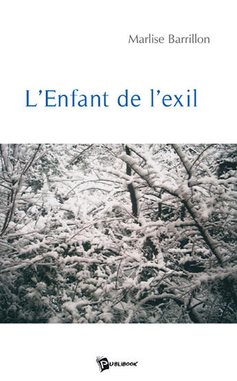 Couverture du livre « L'enfant de l'exil » de Marlise Barrillon aux éditions Publibook