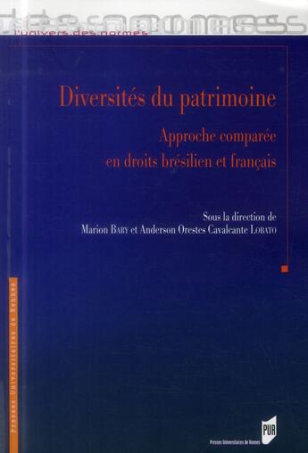 Couverture du livre « Diversités du patrimoine ; approche comparée en droits brésilien et français » de Marion Bary et Anderson Orestes Cavalcante Lobato aux éditions Pu De Rennes