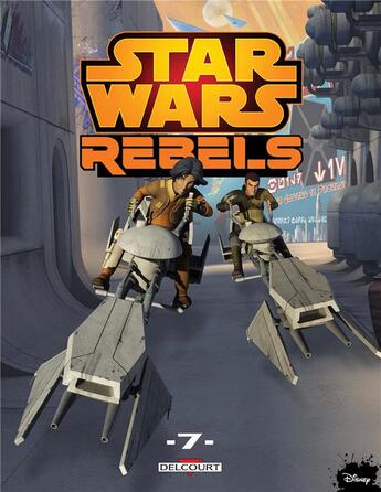 Couverture du livre « Star Wars - rebels t.7 » de  aux éditions Delcourt