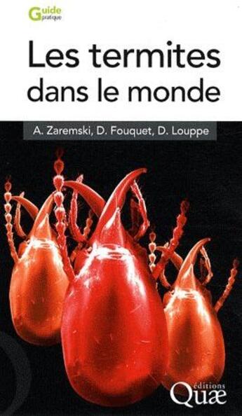 Couverture du livre « Les termites dans le monde » de D Fouquet et A Zaremski et D Louppe aux éditions Quae