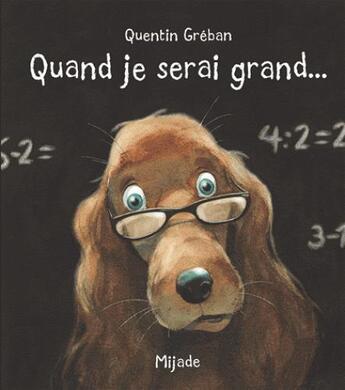 Couverture du livre « Quand je serai grand... » de Quentin Greban aux éditions Mijade