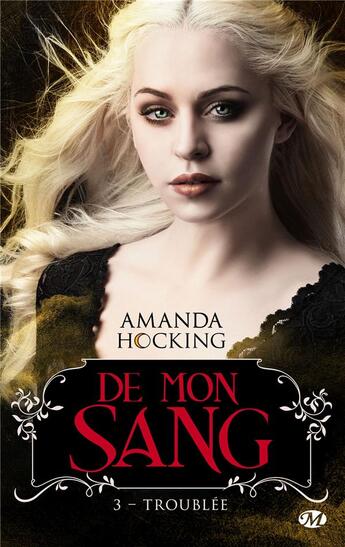 Couverture du livre « De mon sang Tome 3 : troublée » de Amanda Hocking aux éditions Milady