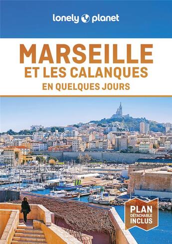 Couverture du livre « Marseille et les calanques en quelques jours 8 » de Lonely Planet Fr aux éditions Lonely Planet France