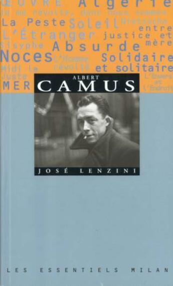 Couverture du livre « Albert Camus » de Jose Lenzini aux éditions Milan