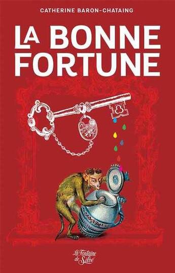 Couverture du livre « La bonne fortune » de Catherine Baron-Chataing aux éditions La Fontaine De Siloe