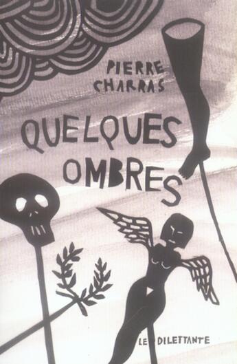 Couverture du livre « Quelques ombres » de Pierre Charras aux éditions Le Dilettante