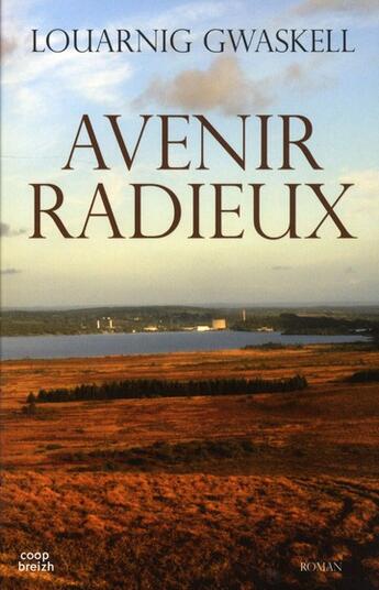 Couverture du livre « Avenir radieux » de Louarnig Gwaskell aux éditions Coop Breizh