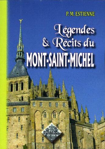 Couverture du livre « Légendes et récits du Mont-Saint-Michel » de P. M. Estienne aux éditions Editions Des Regionalismes