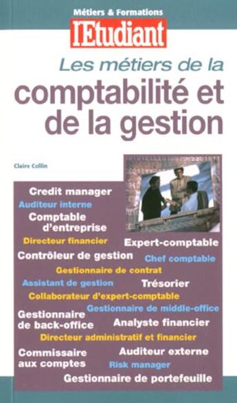 Couverture du livre « Les metiers de comptabilite et de gestion ; edition 2001 » de Claire Collin aux éditions L'etudiant