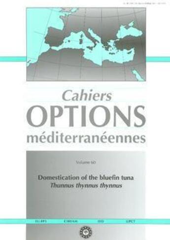 Couverture du livre « Domestication Of The Bluefin Tuna Thunnus Thynnus Thynnus ; Cahiers Options Mediterraneennes Vol 60 20 » de Bridges aux éditions Lavoisier Msp