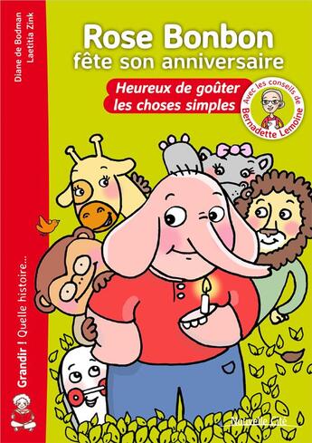 Couverture du livre « Rose Bonbon fête son anniversaire ; heureux de goûter les choses simples » de Laetitia Zink et Diane De Bodman aux éditions Nouvelle Cite