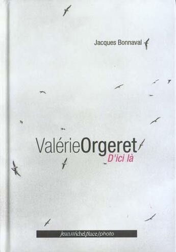 Couverture du livre « D'ici la » de Jacques Bonnaval et Valerie Orgeret aux éditions Nouvelles Editions Place