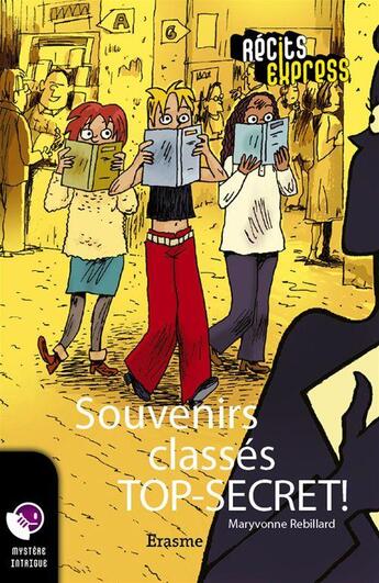 Couverture du livre « Souvenirs classés TOP-SECRET ! » de Maryvonne Rebillard aux éditions Editions Erasme