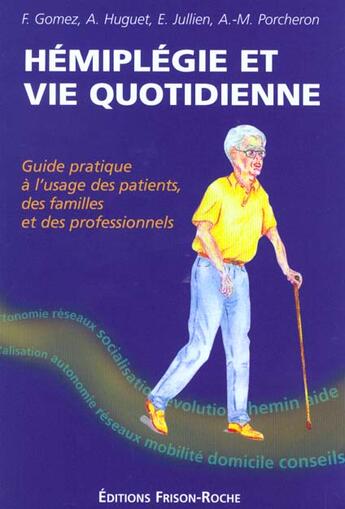 Couverture du livre « Hemiplegie et vie quotidienne » de F. Gomez aux éditions Frison Roche