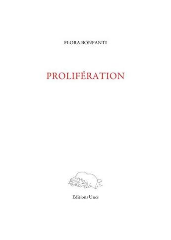 Couverture du livre « Prolifération » de Flora Bonfanti aux éditions Unes