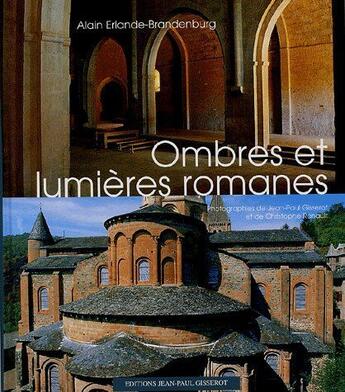 Couverture du livre « Ombres et lumières romanes » de Alain Erlande-Brandenburg aux éditions Gisserot