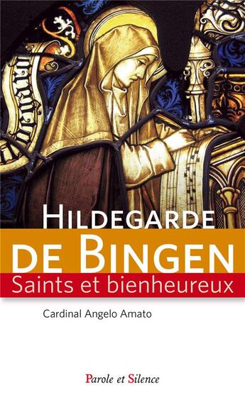 Couverture du livre « Sainte Hildegarde de Bingen » de Amato Angelo aux éditions Parole Et Silence