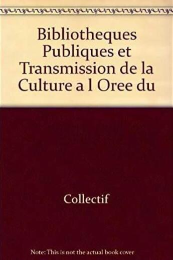 Couverture du livre « Bibliothèques publiques et transmission de la culture » de  aux éditions Iqrc