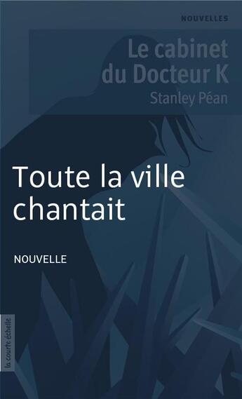 Couverture du livre « Toute la ville chantait » de Stanley Pean aux éditions La Courte Echelle