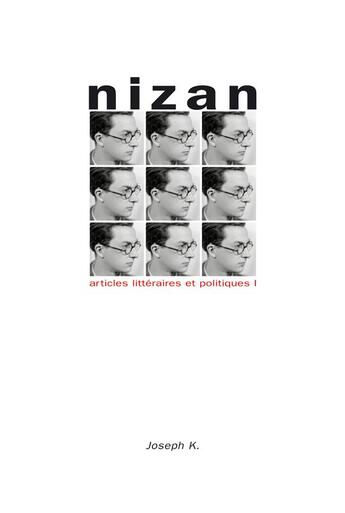 Couverture du livre « Articles litteraires et politiques » de Nizan/Deguy aux éditions Joseph K