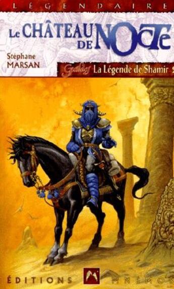 Couverture du livre « La légende de shamir t.2 ; le château de Nocte » de Julien Delval et Stephane Marsan aux éditions Mnemos