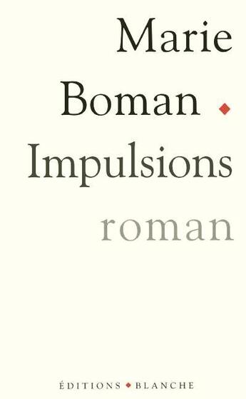 Couverture du livre « Impulsions » de Marie Boman aux éditions Blanche