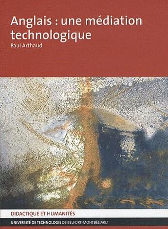 Couverture du livre « Anglais ; une médiation technologique » de Paul Arthaud aux éditions Utbm