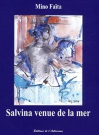 Couverture du livre « Salvina venue de la mer » de Mino Faita aux éditions Editions De L'astronome