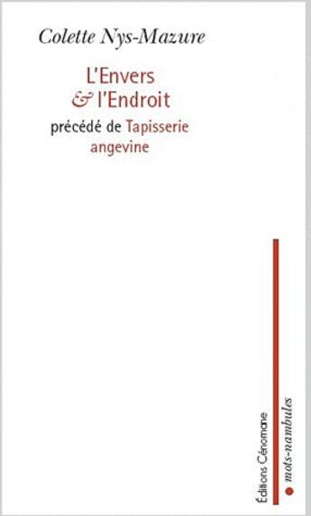 Couverture du livre « L'envers & l'endroit ; tapisserie angevine » de Colette Nys-Mazure aux éditions Cenomane