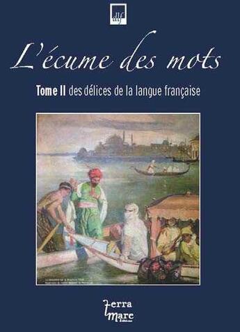 Couverture du livre « L ecume des mots : tome 2 » de  aux éditions Terramare