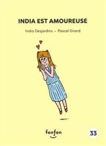 Couverture du livre « India est amoureuse » de Pascal Girard et India Desjardins aux éditions Fonfon