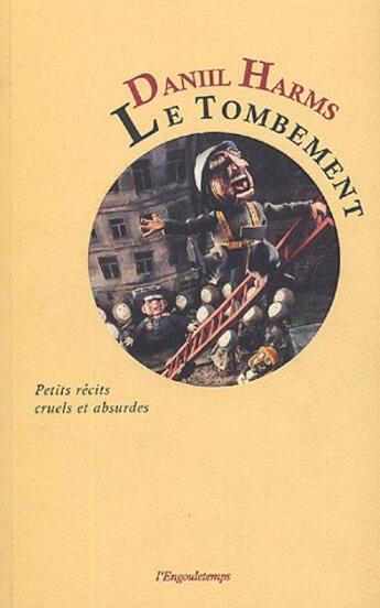 Couverture du livre « La chute ; l'envol au ciel » de Daniil Ivanovic Harms aux éditions L'engouletemps - Cascade Editions