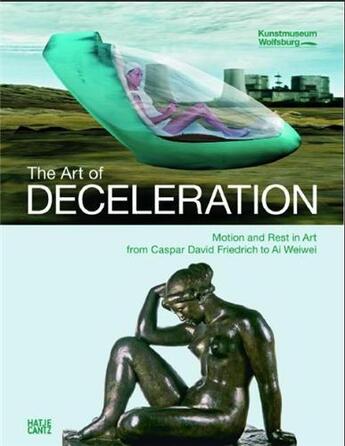 Couverture du livre « The art of deceleration /anglais/allemand » de Documenta aux éditions Hatje Cantz