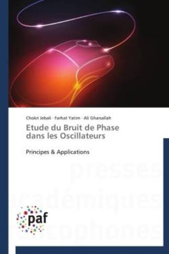 Couverture du livre « Étude du bruit de phase dans les oscillateurs ; principes et applications » de  aux éditions Presses Academiques Francophones