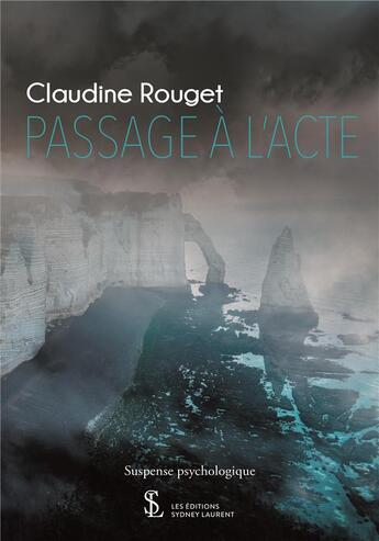 Couverture du livre « Passage a l acte » de Rouget Claudine aux éditions Sydney Laurent