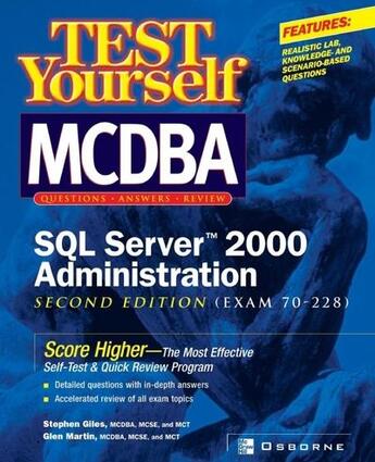 Couverture du livre « Test yourself mcdba sql server tm 2000 administration (exam 70-228) » de Stephen Giles aux éditions Mcgraw-hill Education