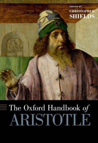 Couverture du livre « The Oxford Handbook of Aristotle » de Christopher Shields aux éditions Oxford University Press Usa