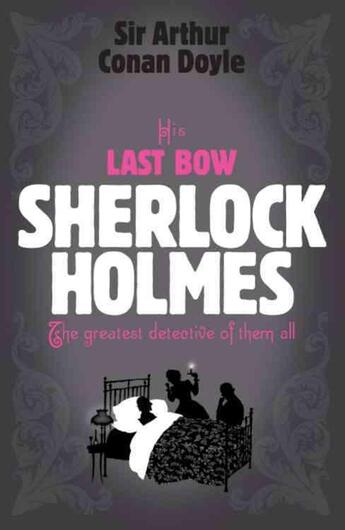 Couverture du livre « Sherlock Holmes ; his last bow » de Arthur Conan Doyle aux éditions 