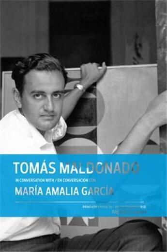 Couverture du livre « Tomas maldonado in conversation with maria amalia garcia » de  aux éditions Dap Artbook