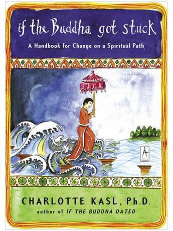 Couverture du livre « If the Buddha Got Stuck » de Charlotte Kasl aux éditions Penguin Group Us
