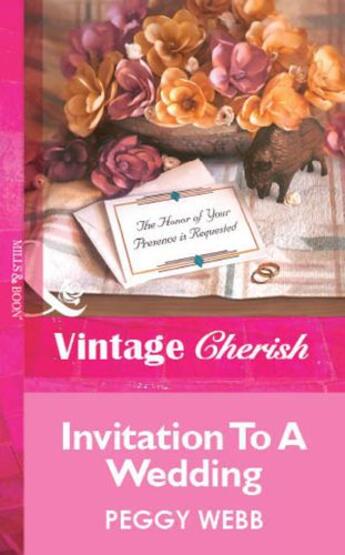 Couverture du livre « Invitation To A Wedding (Mills & Boon Vintage Cherish) » de Peggy Webb aux éditions Mills & Boon Series