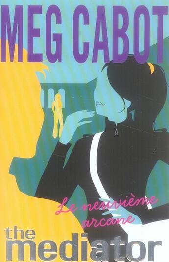 Couverture du livre « The mediator t.2 ; la neuvième arcane » de Meg Cabot aux éditions Hachette Romans