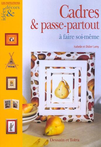 Couverture du livre « Cadres Et Passe Partout A Faire Soi-Meme » de Isabelle Lamy aux éditions Dessain Et Tolra